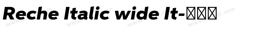 Reche Italic wide It字体转换